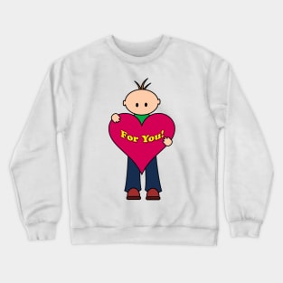 For You Crewneck Sweatshirt